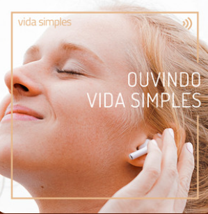 Ouvindo Vida Simples: O Poder da Gentileza