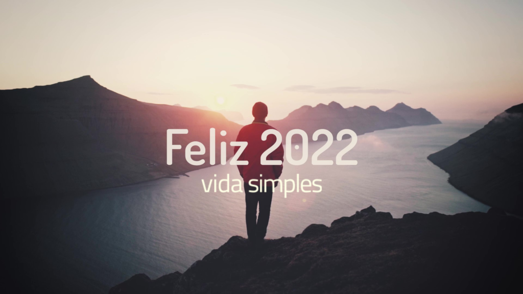 Feliz 2022: desejamos um ano com mais Vida Simples