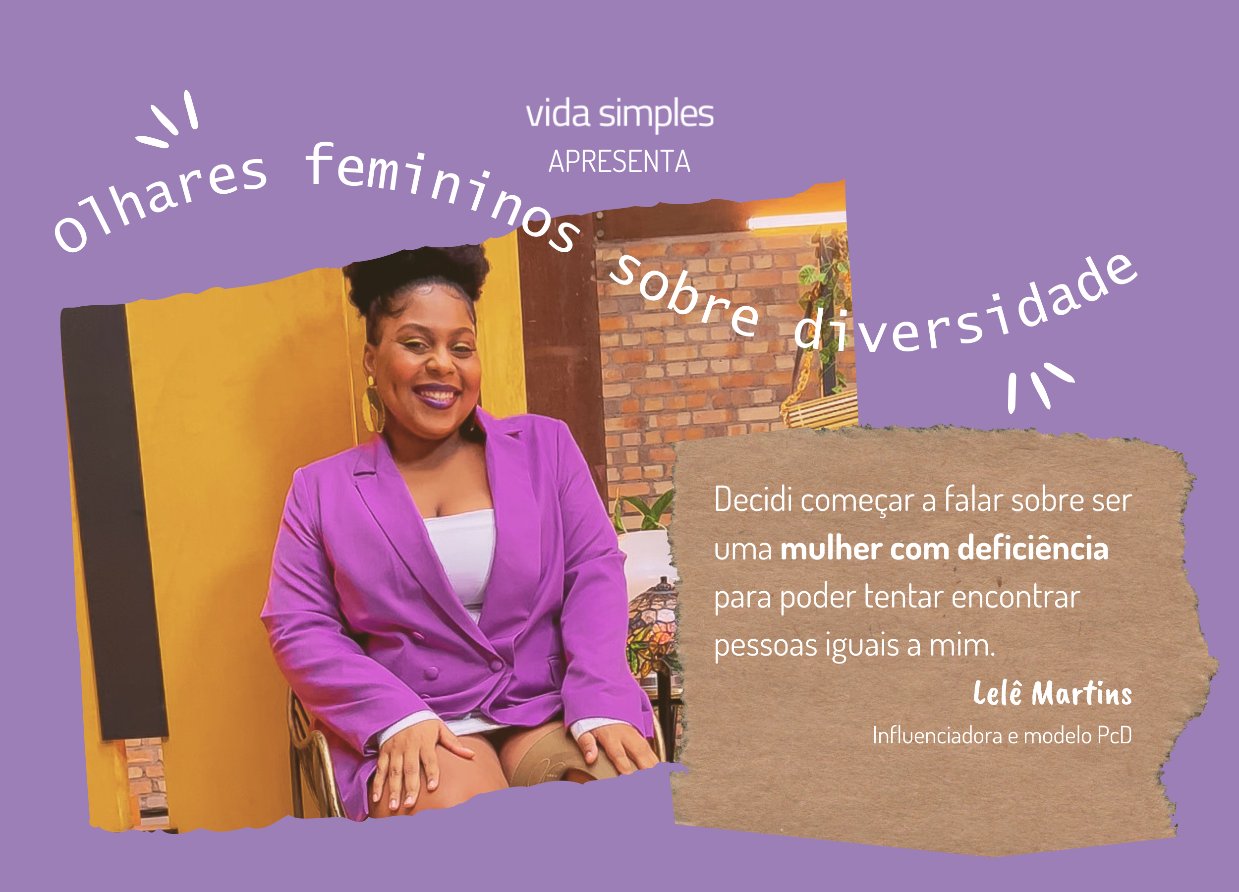 Olhares femininos: Lelê Martins apoia a visibilidade para mulheres negras  com deficiência - Vida Simples