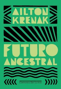 Livro Futuro Ancestral de Ailton Krenak. 