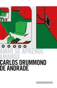 Livro Amar se aprende amando de Carlos Drummond de Andrade. Reprodução: Companhia das Letras