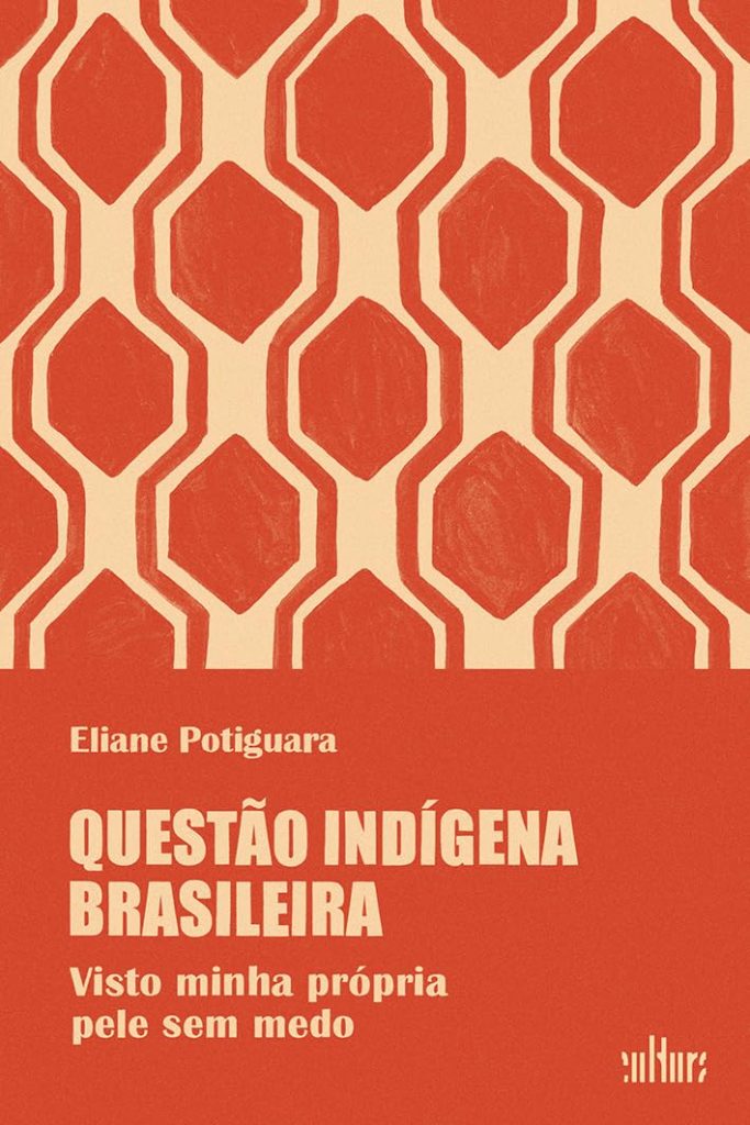 Escritores indígenas -Capa do Livro Questão Indígena Brasileira: Visto Minha Própria Pele sem Medo da escritora indígena Eliane Potiguara