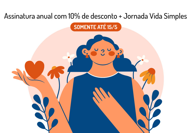 Ilustração mostra uma mulher sorrindo de olhos fechados com a mão sobre o coração. Assinatura Anual com 10% de desconto + Jornada Vida Simples