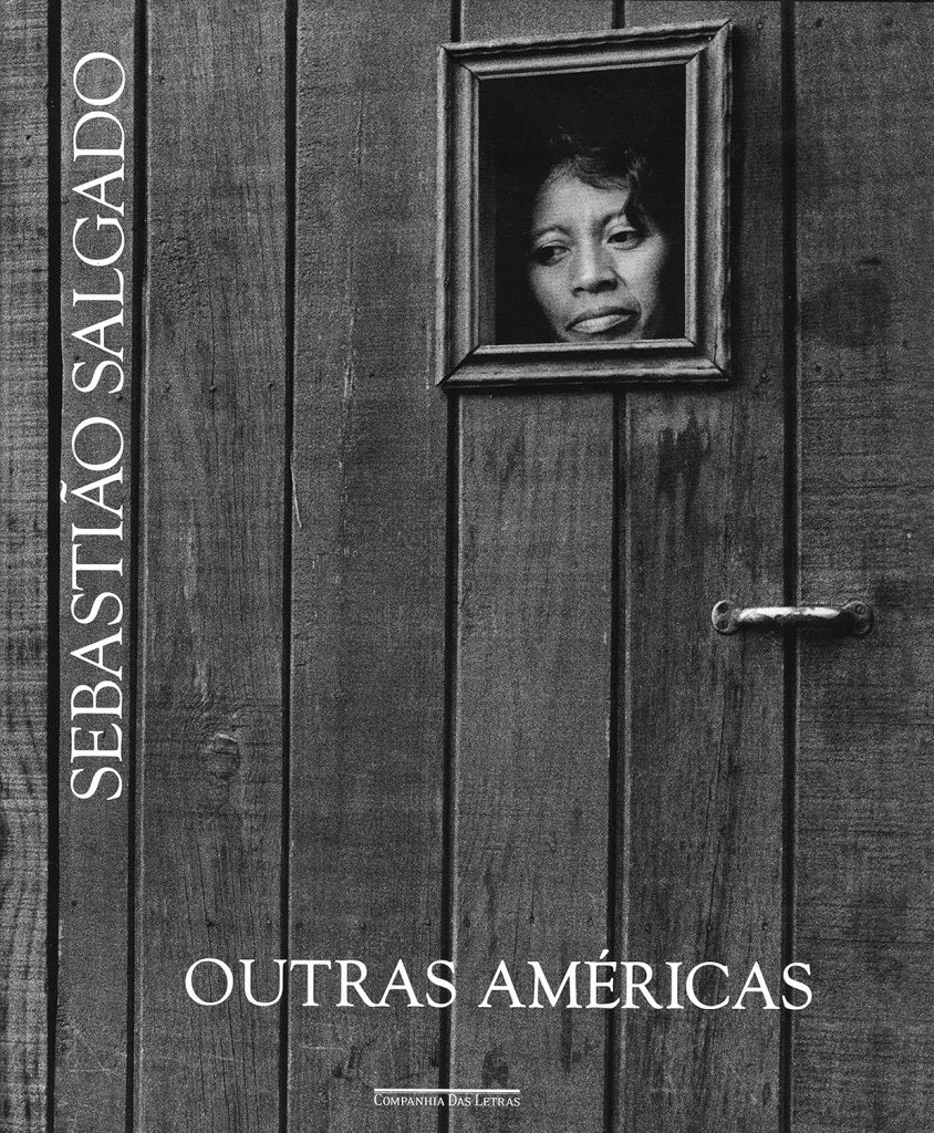Livro Outras Américas de Sebastião Salgado